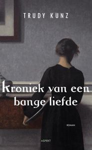 Kroniek van een bange liefde - Trudy Kunz - ebook