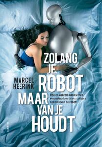 Zolang je robot maar van je houdt - Marcel Heerink - ebook