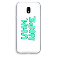 UHM, NOPE.: Samsung Galaxy J3 (2017) Transparant Hoesje
