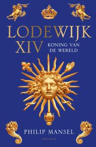 Lodewijk XIV - Philip Mansel - ebook