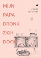 Mijn papa dronk zich dood (Paperback)