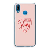 Not Your Baby: Huawei P20 Lite Transparant Hoesje