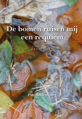 De bomen ruisen mij een requiem (Paperback)