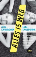 Alles is weg - Anke Kranendonk, Lieke Kranendonk - ebook