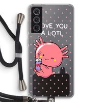 Love You A Lotl: Samsung Galaxy S21 FE Transparant Hoesje met koord