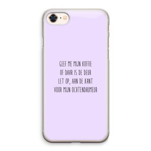 Ochtendhumeur: iPhone 8 Transparant Hoesje