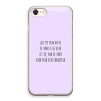Ochtendhumeur: iPhone 8 Transparant Hoesje Ochtendhumeur: iPhone 8 Transparant Hoesje