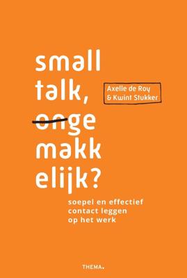 Smalltalk ongemakkelijk? - Axelle de Roy, Kwint Stukker - ebook