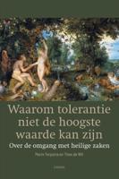 Waarom tolerantie niet de hoogste waarde kan zijn (Paperback)