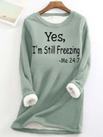 Women's Yes I'm Still Freezing Fluff/Granular Fleece Fabric Casual Sweatshirt - thumbnail