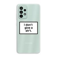 Don't give a shit: Samsung Galaxy A52s 5G Transparant Hoesje