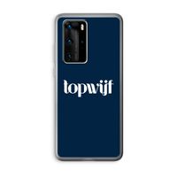 Topwijf Navy: Huawei P40 Pro Transparant Hoesje
