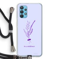 Be a wildflower: Samsung Galaxy A32 4G Transparant Hoesje met koord