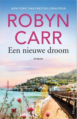 Robyn  Carr Een nieuwe droom