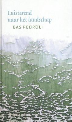 Luisterend naar het landschap (Hardback)