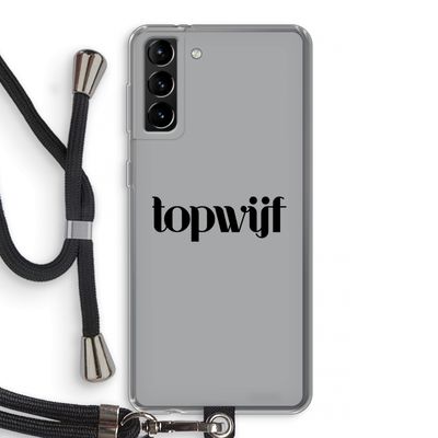 Topwijf Grijs Zwart: Samsung Galaxy S21 Plus Transparant Hoesje met koord