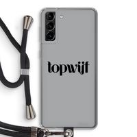 Topwijf Grijs Zwart: Samsung Galaxy S21 Plus Transparant Hoesje met koord
