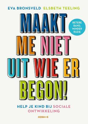 Maakt me niet uit wie er begon! - Eva Bronsveld, Elsbeth Teeling - ebook