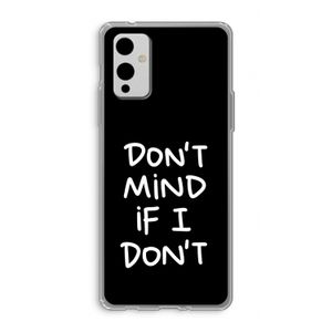 Don't Mind: OnePlus 9 Transparant Hoesje