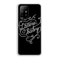 Laters, baby: Oppo A95 5G Transparant Hoesje