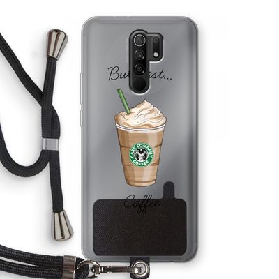 But first coffee: Xiaomi Redmi 9 Transparant Hoesje met koord