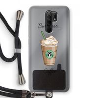 But first coffee: Xiaomi Redmi 9 Transparant Hoesje met koord