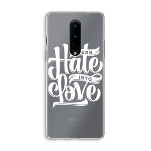 Turn hate into love: OnePlus 8 Transparant Hoesje