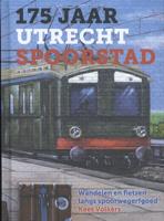175 jaar Utrecht Spoorstad (Hardback) 175 jaar Utrecht Spoorstad (Hardback)