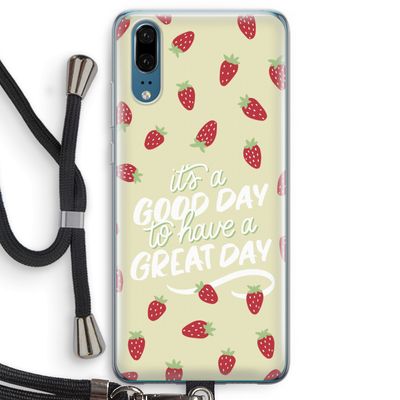 Don't forget to have a great day: Huawei P20 Transparant Hoesje met koord