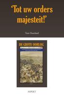`Tot uw orders majesteit!´ - Tom Duurland - ebook