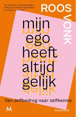 Mijn ego heeft altijd gelijk - Roos Vonk - ebook