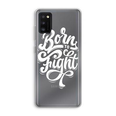 Born to Fight: Samsung Galaxy A41 Transparant Hoesje