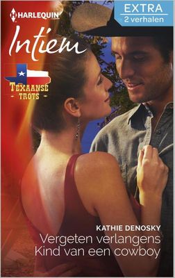 Vergeten verlangens ; Kind van een cowboy - Kathie DeNosky - ebook