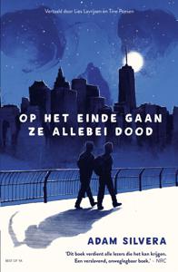 Op het einde gaan ze allebei dood - Adam Silvera - ebook