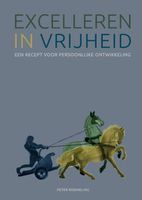 Excelleren in vrijheid - Peter Roemeling - ebook