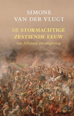 De stormachtige zestiende eeuw (Hardback)