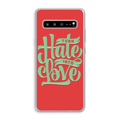 Turn hate into love: Samsung Galaxy S10 5G Transparant Hoesje