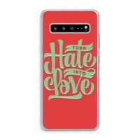 Turn hate into love: Samsung Galaxy S10 5G Transparant Hoesje
