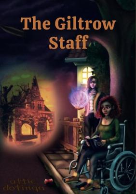 The Staff of Giltrow - Attie Dotinga - ebook