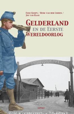 Gelderland en de eerste wereldoorlog (Paperback)