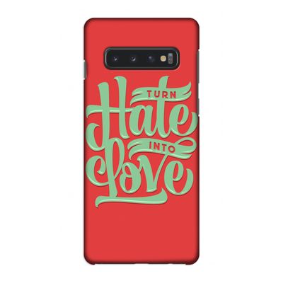 Turn hate into love: Samsung Galaxy S10 4G Volledig Geprint Hoesje