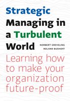 Strategic Managing in a Turbulent World - Norbert Greveling, Roland Bushoff - eBook (9789462763678) - thumbnail