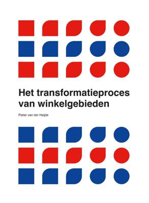 Het transformatieproces van winkelgebieden (Hardback)