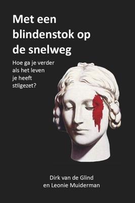 Met een blindenstok op de snelweg (Hardback)