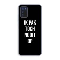 Ik pak nooit op - Zwart: Samsung Galaxy A03s Transparant Hoesje Ik pak nooit op - Zwart: Samsung Galaxy A03s Transparant Hoesje