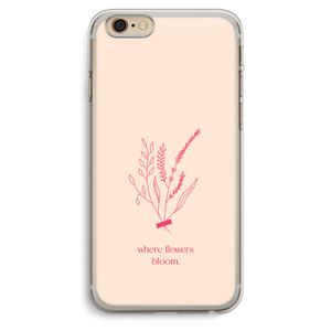 Where flowers bloom: iPhone 6 Plus / 6S Plus Transparant Hoesje