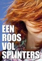 Een roos vol splinters (Paperback) Een roos vol splinters (Paperback)