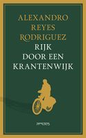 Rijk door een krantenwijk - Alexandro Reyes Rodriguez - Paperback (9789044652727) - thumbnail