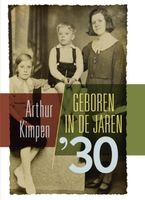 Geboren in de jaren '30 - Arthur Kimpen - ebook