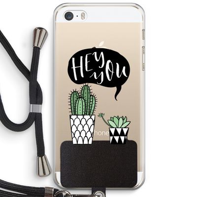 Hey you cactus: iPhone 5 / 5S / SE Transparant Hoesje met koord